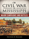 The Civil War in Mississippi (eBook): Major Campaigns and Battles